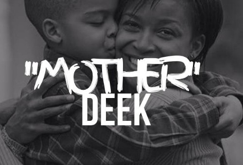Deek – Mother