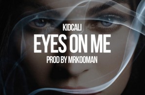 KidCali – Eyes On Me