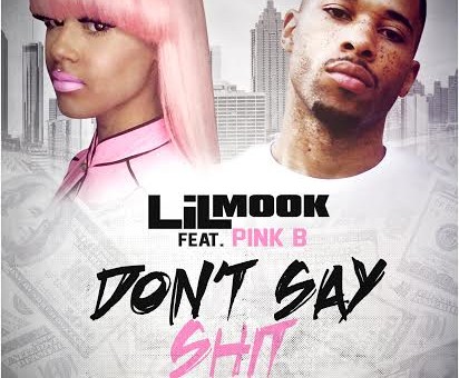 Lil Mook x Pink Bitchh – Don’t Say Shit (Video)