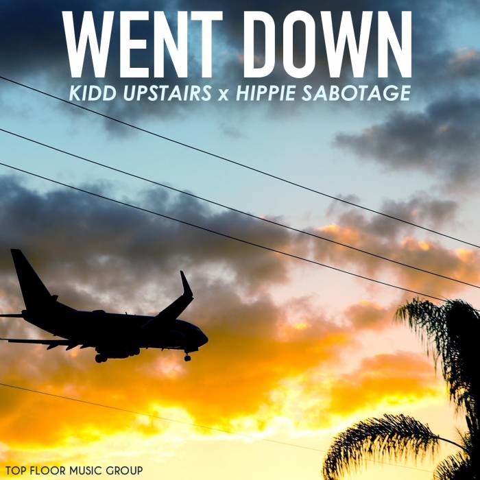 LdzNKiC Kidd Upstairs & Hippie Sabotage - Went Down  