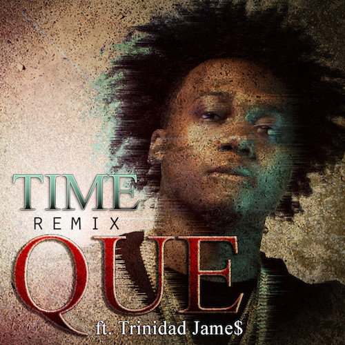 M918QT8 Que - Time (Remix) Ft. Trinidad James  