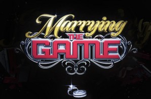 Marrying The Game (Season 3 Episode 2) (Video)