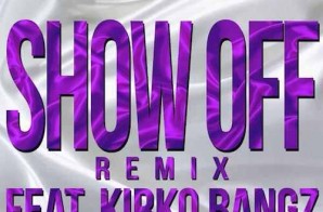 SoMo x Kirko Bangz – Show Off (Remix)