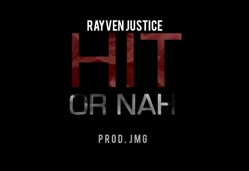 Rayven-Justice-Hit-or-Nah Rayven Justice - Hit Or Nah  