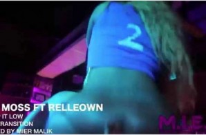 Lik Moss x Relleown – Drop It Low (Video)