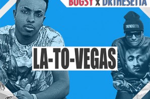 Bugsy & DRtheSETTA – LA To Vegas (Mixtape Artwork)