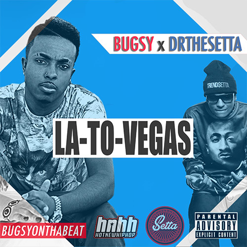 VBm7y169-1 Bugsy & DRtheSETTA - LA To Vegas (Mixtape Artwork)  