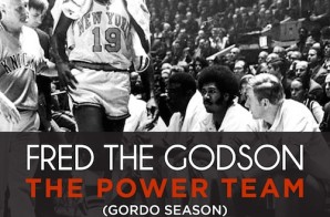 Fred The Godson – The Power Team (Gordo Season) (Prod. By Swiff D)
