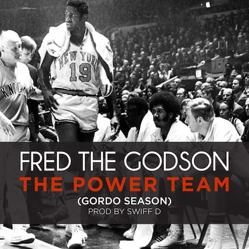 WNfg5F7 Fred The Godson – The Power Team (Gordo Season) (Prod. By Swiff D)  