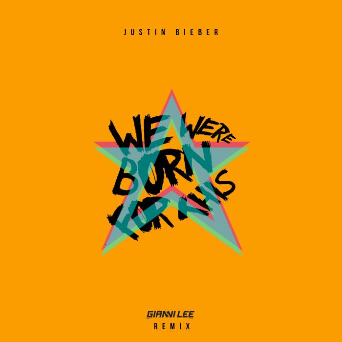 WeWereBornForThisGianni Justin Bieber - We Were Born For This (Gianni Lee REMIX)  