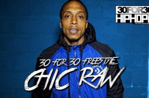 [Day 17] Chic Raw – 30 For 30 Freestyle (Video)