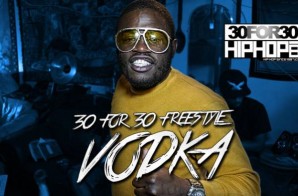 [Day 24] Vodka – 30 For 30 Freestyle (Video)