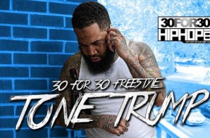 [Day 25] Tone Trump – 30 for 30 Freestyle (Video)