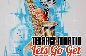 Terrace Martin – Let’s Go Get Stoned Ft. Snoop Dogg & Tone Trezure