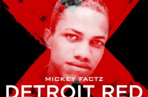 Mickey Factz – Detroit Red