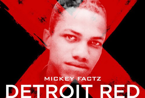 Mickey Factz – Detroit Red