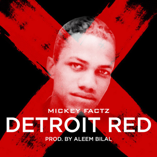 artworks-000079462561-xv9j4d-t500x500 Mickey Factz - Detroit Red  