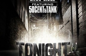 50 Cent & Tank Assist Choo Biggz On A Fresh New Party Record Entitled ‘Tonight’ !!