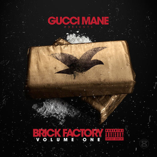 brick-factory-vol.-1 Gucci Mane - Brick Factory Vol. 1 (Mixtape)  