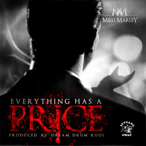 cover Milli Marley - Everything Has a Price (Mixtape) (Hosted by DJ 1Hunnit)  