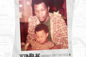 DJ MLK – GoodNight Don’t Exist In ATL 4 (Mixtape)
