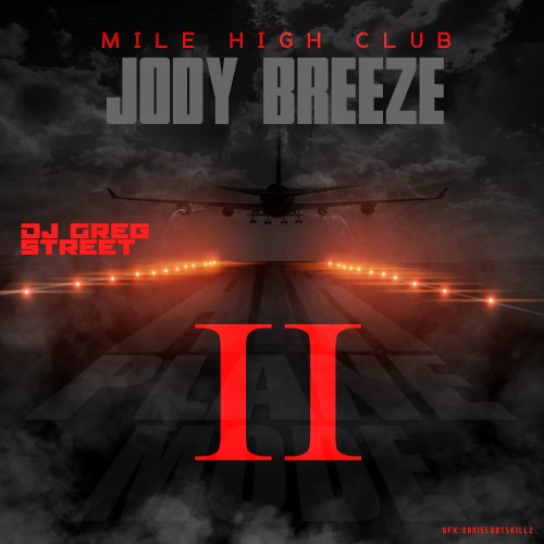 cover4 Jody Breeze - Airplane Mode II (Mixtape) (Hosted by Greg Street)  