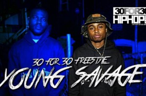 [Day 1] Young Savage – 30 For 30 Freestyle (Video)