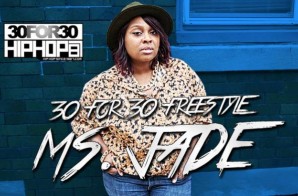 [Day 12] Ms. Jade – 30 For 30 Freestyle (Video)