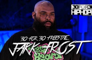 [Day 3] Jakk Frost – 30 For 30 Freestyle (Video)