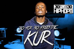 [Day 6] Kur – 30 For 30 Freestyle (Video)