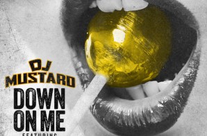 DJ Mustard – Down On Me Ft. 2 Chainz & Ty Dolla Sign