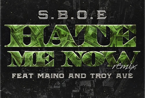 SBOE – Hate Me Now (Remix) ft. Maino & Troy Ave