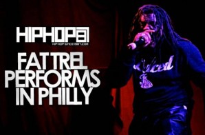 Fat Trel Performs Live in Philly (4/29/14) (Video)