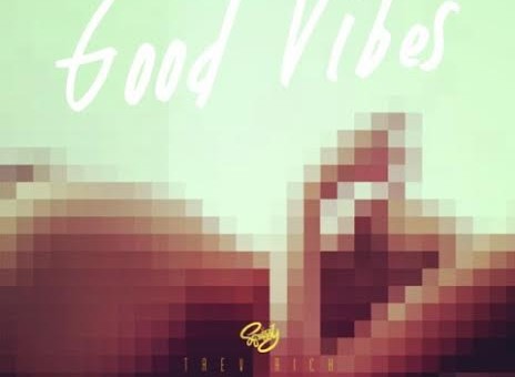 Trev Rich – Good Vibes