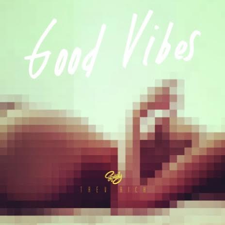 goodvibescover Trev Rich - Good Vibes  