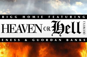 Bigg Homie – Heaven or Hell Freestyle Ft. ENess & Guordan Banks