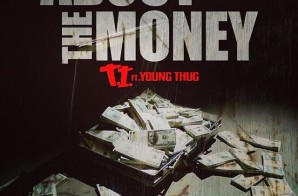 T.I. x Young Thug – About The Money