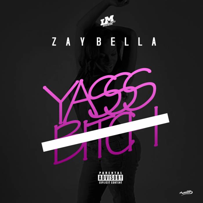image4 Zay Bella - Yasss Bitch Freestyle  