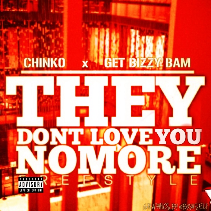 image5 Chinko x Get Bizzy Bam - They Don't Love You No More Freestyle  