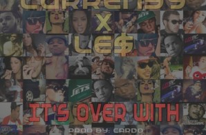 Curren$y & Le$ – It’s Over With (Prod. By Cardo)