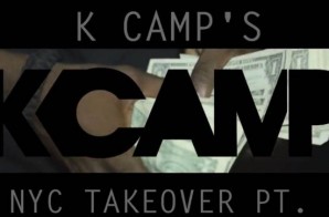 K Camp – NYC Takeover (Part 2) (Video)