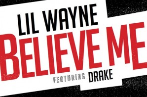 Lil Wayne – Believe Me feat. Drake