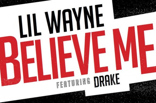 Lil Wayne – Believe Me feat. Drake