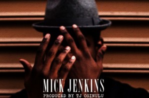 Mick Jenkins – Who Else