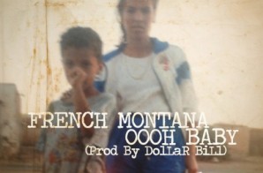 French Montana – Oooh Baby