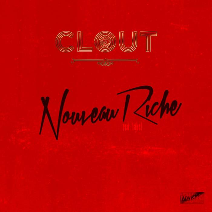 photo11 Clout - Nouveau Riche: Red Label (Album)  