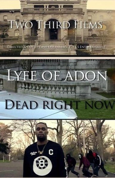 photo111 LyfeOfAdon - Dead Right Now (Official Video)  