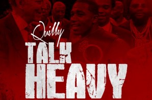 Quilly – Talk Heavy