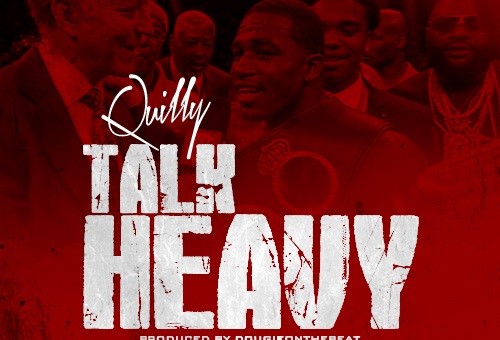 Quilly – Talk Heavy
