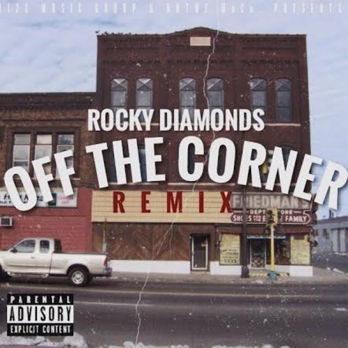 rockydiamondsonthecorner Rocky Diamonds - Off The Corner (Remix)  